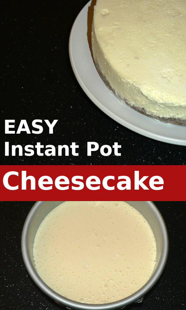 Easy Instant Pot Cheesecake Recipe